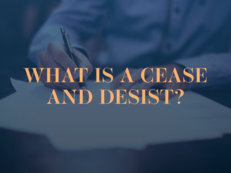 What Is A Cease And Desist Order 